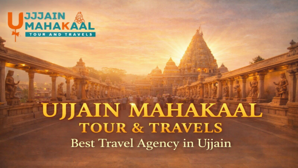 UJJAIN MAHAKAL TOUR & TRAVELS - Best Travel Agency in Ujjain