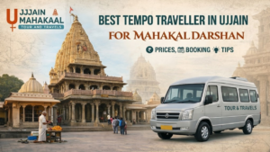 Best Tempo Traveller in Ujjain for Mahakal Darshan: Prices, Booking & Tips