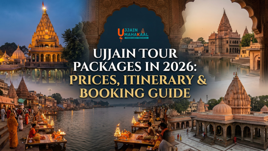 Ujjain Tour Packages in 2026: Prices, Itinerary & Booking Guide