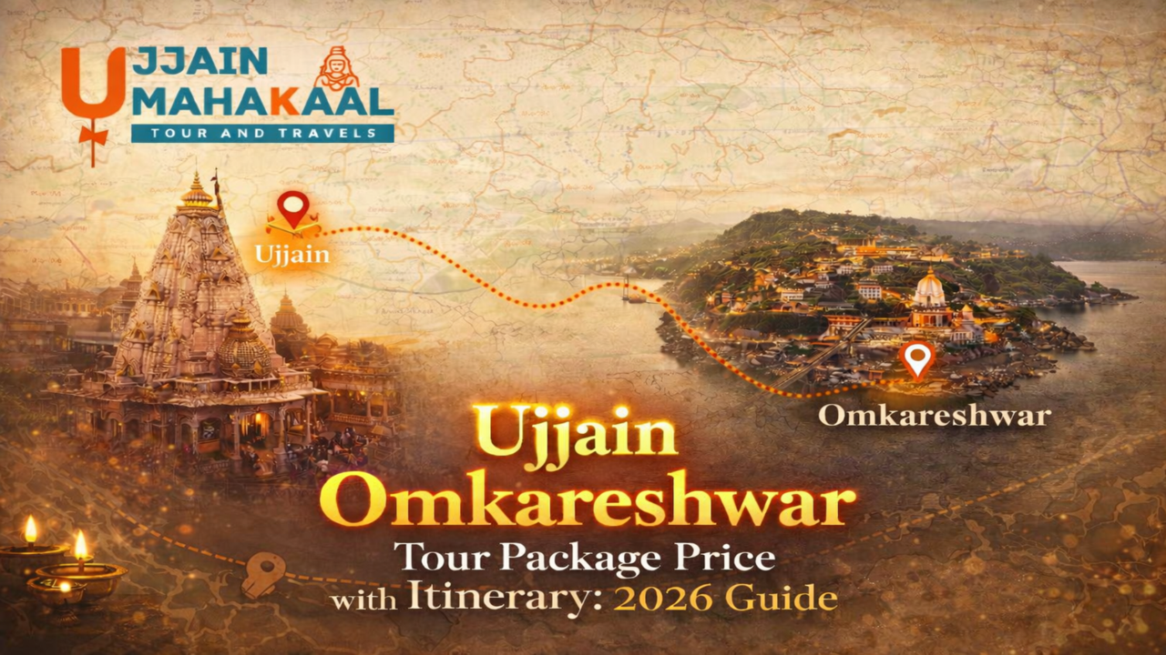 Ujjain Omkareshwar Tour Package Price with Itinerary: 2026 Guide